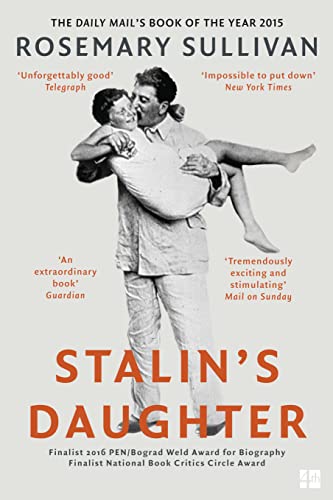 Stalin’s Daughter: The Extraordinary and Tumultuous Life of Svetlana Alliluyeva von Fourth Estate